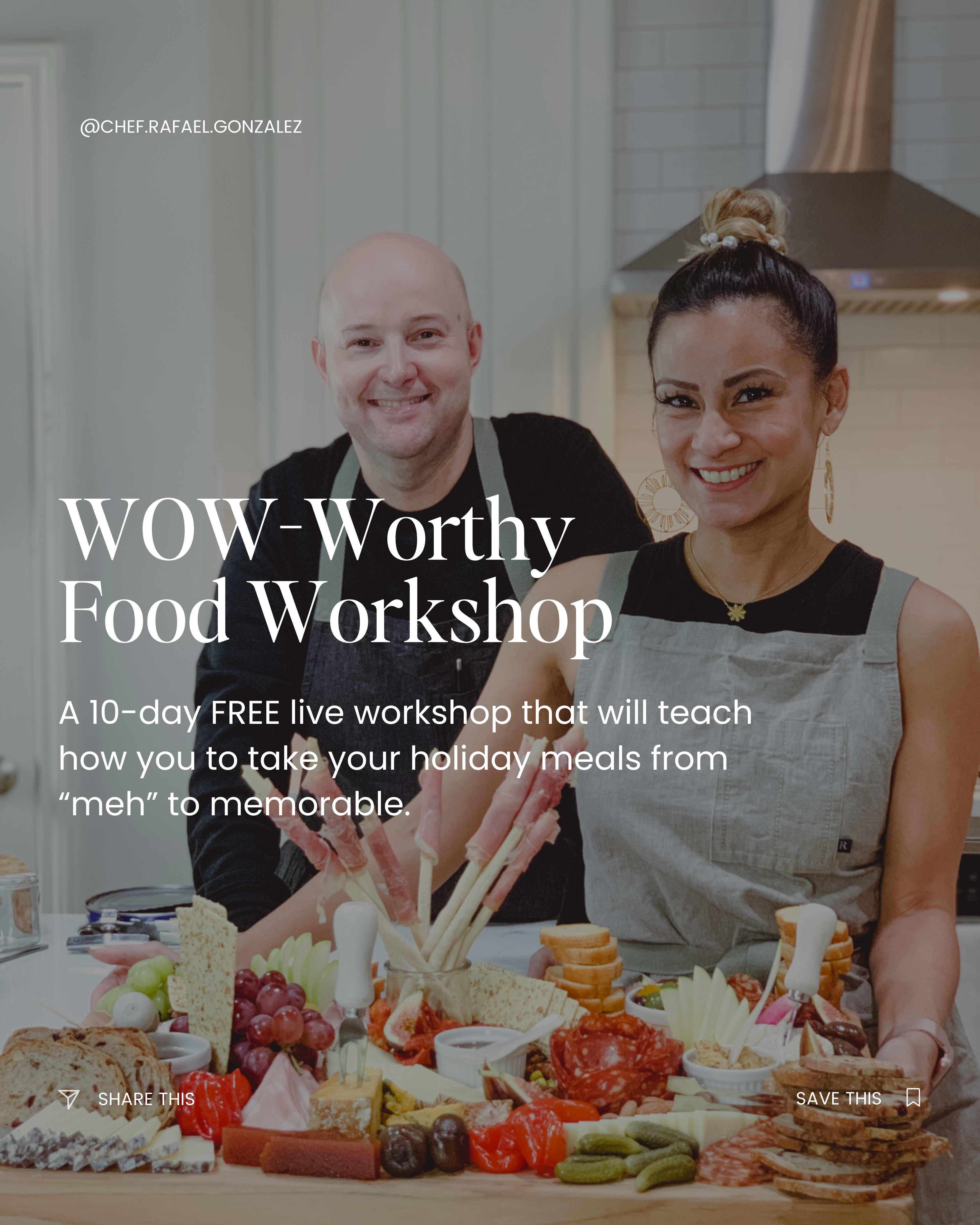 Chef Rafael and event planner wife Toni in Wow Worthy Food Workshop sharing the joy of cooking and art of entertaining